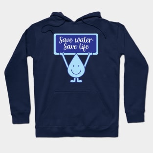 Save Water Save Life Hoodie